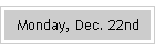 Monday, Dec. 22nd