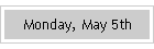 Monday, May 5th