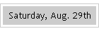 Saturday, Aug. 29th
