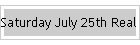 Saturday July 25th Real Estate